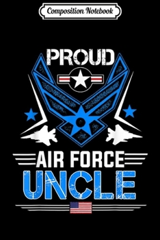 Composition Notebook: Proud Air Force Uncle Veteran Pride  Journal/Notebook Blank Lined Ruled 6x9 100 Pages