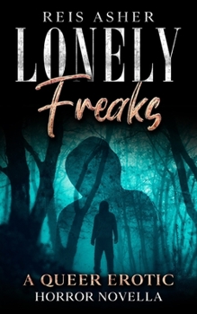 Paperback Lonely Freaks: A Queer Erotic Horror Novella Book