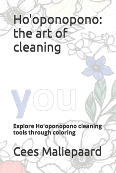 Paperback Ho'oponopono: the art of cleaning: Explore Ho'oponopono cleaning tools through coloring Book