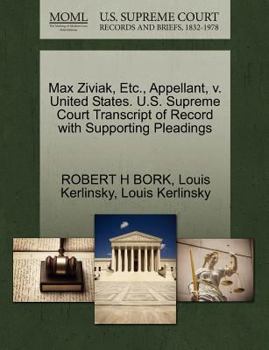 Paperback Max Ziviak, Etc., Appellant, V. United States. U.S. Supreme Court Transcript of Record with Supporting Pleadings Book