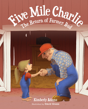 Hardcover Five Mile Charlie: The Return of Farmer Bud Book