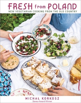 Paperback Fresh from Poland: New Vegetarian Cooking from the Old Country Book