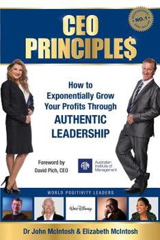 Paperback CEO Principles: How to Exponentially Grow Your Profits Through Authentic Leadership Book