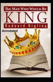 Paperback The Man Who Would be King Annotated Book