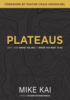 Paperback Plateaus: Move from Where You Are to Where You Want to Be Book