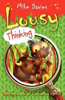 Paperback Lousy Thinking: Hitching a Ride on a Schoolboy's Mind Book