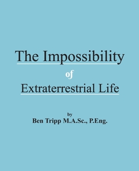 Paperback The Impossibility of Extraterrestrial Life Book