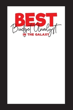 Paperback Best Budget Analyst In The Galaxy: The Monthly Budget Book for Budget Analysts - Financial Planner, Diary, Income & Expense Tracker Book