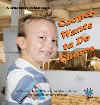 Hardcover Cooper Wants to Do Chores: A True Story of Inclusion Book