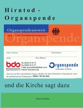 Paperback Hirntod - Organspende: und die Kirche sagt dazu ... [German] Book