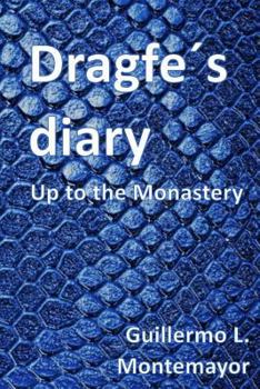Paperback Dragfes Diary: Up to the Monastery Book