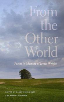 Perfect Paperback From the Other World: Poems in Memory of James Wright Book