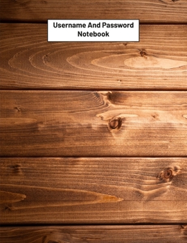 Paperback Username And Password Notebook: Website Password Journal/password Organizer Notebooks, size 8.5" X 11", page 200 Pages Book