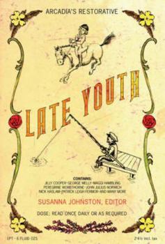 Paperback Late Youth: An Anthology Celebrating the Joys of Being Over Fifty Book