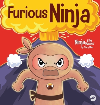 Hardcover Furious Ninja: A Ninja Life Hack for Big Emotions Book