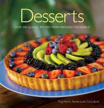 Hardcover Desserts: Over 200 Classic Recipes from Around the World Book