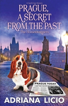 Prague, a Secret from the Past: LARGE PRINT A Czech Travel Mystery - Book #5 of the Homeswappers