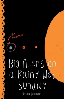 Paperback Big Aliens on a Rainy Wet Sunday Book