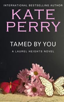 Paperback Tamed by You: A Laurel Heights Novel Book