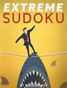 Paperback Extreme Sudoku: Extremely Hard Sudoku Puzzles. If You Like Very Difficult Sudoku, These 350 Puzzles Will Give You A Good Challenge. Book