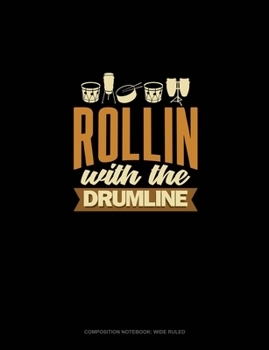 Paperback Rollin' With The Drumline: Composition Notebook: Wide Ruled Book