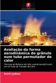 Paperback Avaliação da forma aerodinâmica do grânulo num tubo permutador de calor [Portuguese] Book