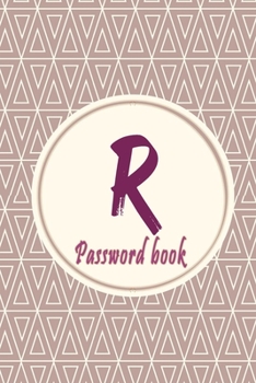 Paperback Initials Letter "R" Password Book: Lovely Password keeper, Best way to Track Website, Username, Password and easily Tabbed in Alphabetical Order -Spec Book