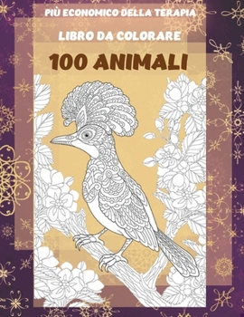 Paperback Libro da colorare - Pi? economico della terapia - 100 Animali [Italian] Book