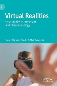 Hardcover Virtual Realities: Case Studies in Immersion and Phenomenology Book