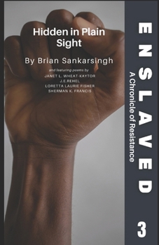 Paperback Enslaved A Chronicle of Resistance Book 3: Hidden In Plain Sight Book