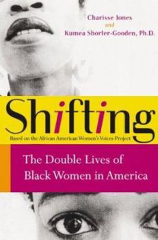 Hardcover Shifting: The Double Lives of Black Women in America Book