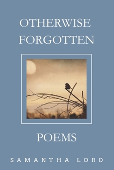 Paperback Otherwise Forgotten: Poems Book