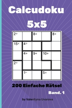 Paperback Calcudoku: 200 Einfache Rätsel 5x5 band. 1 [German] Book