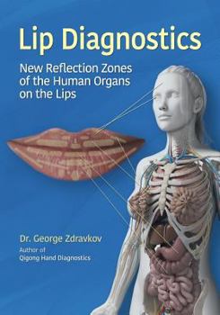 Paperback Lip Diagnostics: New Reflection Zones of the Human Organs on the Lips Book