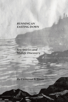 Paperback Running an Easting Down: Sea Stories and Midlife Discovery Book