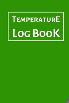 Temperature Log Book: Food Temperature Log Sheet, Temperature Check Sheet, Fridge Temperature Record Sheet Template, Temperature Recorder