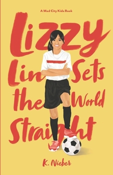 Paperback Lizzy Lin Sets the World Straight: A Mad City Kids: Book 1 Book