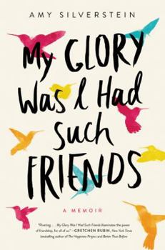 Hardcover My Glory Was I Had Such Friends: A Memoir Book