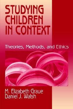 Paperback Studying Children in Context: Theories, Methods, and Ethics Book
