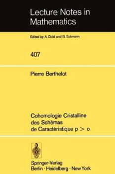 Paperback Cohomologie Cristalline Des Schemas de Caracteristique P O [French] Book