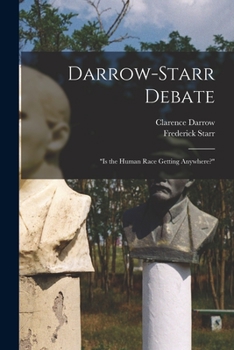 Paperback Darrow-Starr Debate: "Is the Human Race Getting Anywhere?" Book