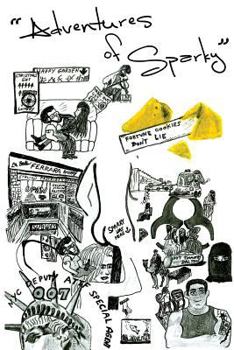Paperback Adventures of Sparky: Fortune Cookies Don't LIe Book
