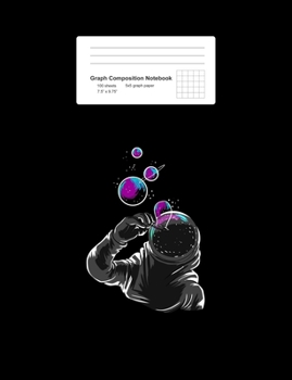 Graph Composition Notebook: Math, Physics, Science Exercise Book - Astronaut Blowing Bubbles On Space Cute Galaxy Spaceman Gift - Black 5x5 Graph Paper - Back To School Gift For Kids, Teens, Boys, Gir