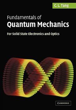 Paperback Fundamentals of Quantum Mechanics: For Solid State Electronics and Optics Book