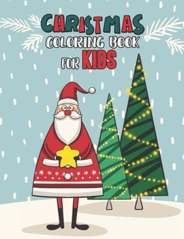 Paperback Christmas Coloring Book For Kids: Christmas Coloring And Activity Book For kids Ages 4-8 Fun Christmas Gift Book Coloring Pages For Boys, Girls, Presc Book