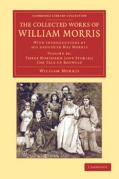 Paperback The Collected Works of William Morris: With Introductions by His Daughter May Morris Book