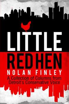 Paperback Little Red Hen: A Collection of Columns from Detroit's Conservative Voice Book