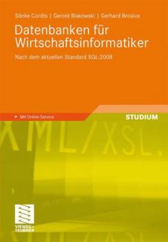 Paperback Datenbanken Für Wirtschaftsinformatiker: Nach Dem Aktuellen Standard Sql:2008 [German] Book