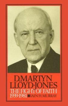 Hardcover D. Martyn Lloyd-Jones: The Fight of Faith Book
