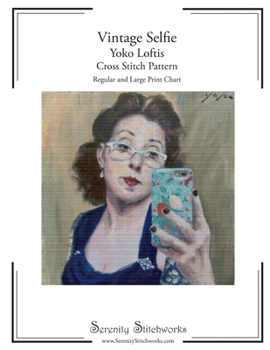 Paperback Vintage Selfie - Yoko Loftis - Cross Stitch Pattern: Regular and Large Print Chart Book